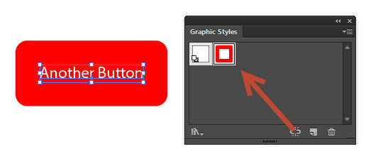 Hit the graphic style icon for your new button styl