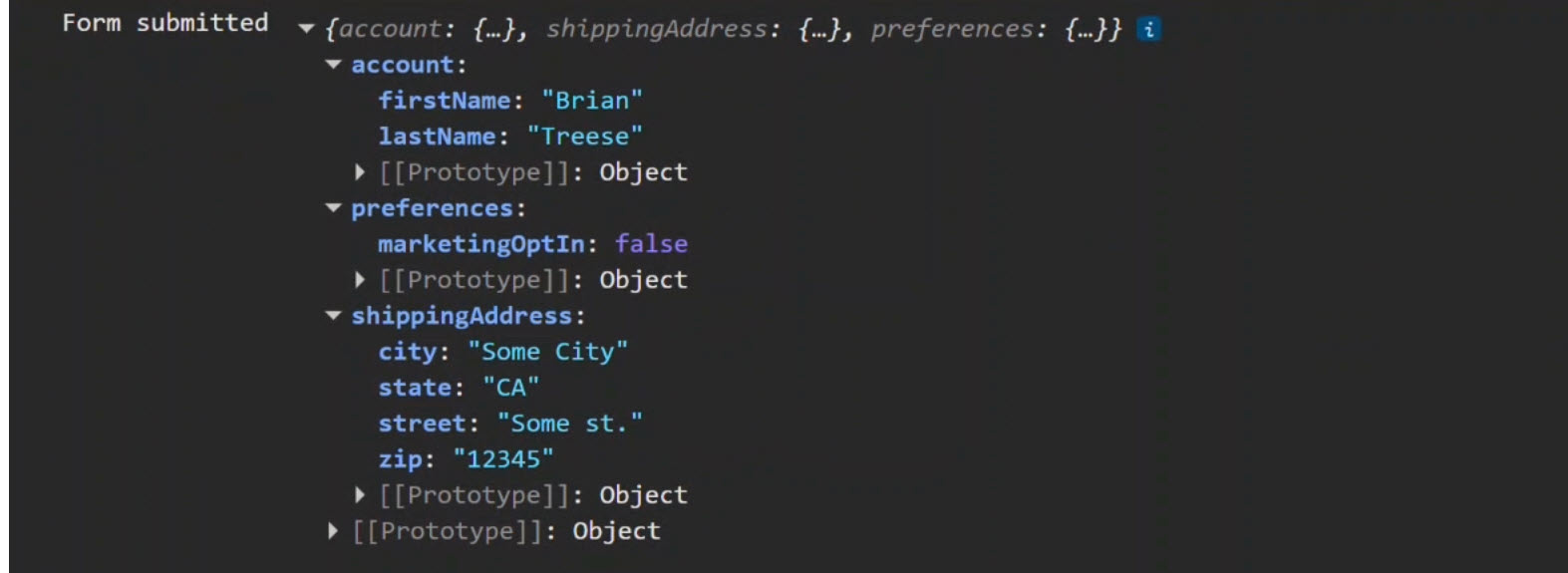 Browser console showing logged form submission data with account information, shipping address, and preferences values