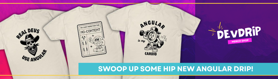 Swoop up some hip new Angular drip! - Dev Drip Merch Shop